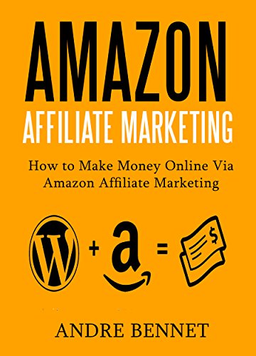 AMAZON  AFFILIATE MARKETING: How to Make Money Online via Amazon Affiliate Marketing