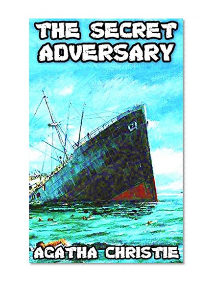 The Secret Adversary: by Agatha Christie (Illustrated and Unabridged)