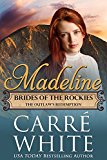 Madeline: The Outlaw's Redemption (Brides of the Rockies Book 5)