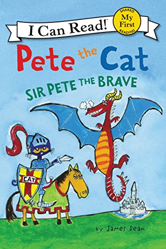 Book Cover Pete the Cat: Sir Pete the Brave (My First I Can Read)