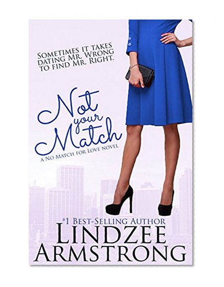 Not Your Match (No Match for Love Book 3)