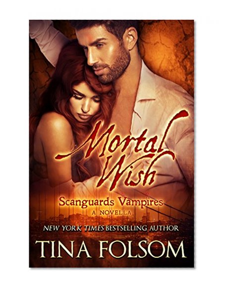Mortal Wish: A Scanguards Vampires Novella