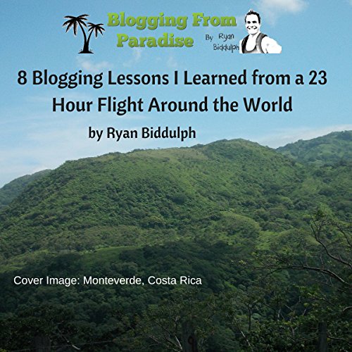 Book Cover 8 Blogging Lessons I Learned from a 23 Hour Flight Around the World