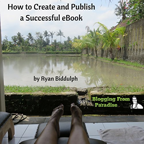 Book Cover Blogging from Paradise: How to Create and Publish a Successful eBook
