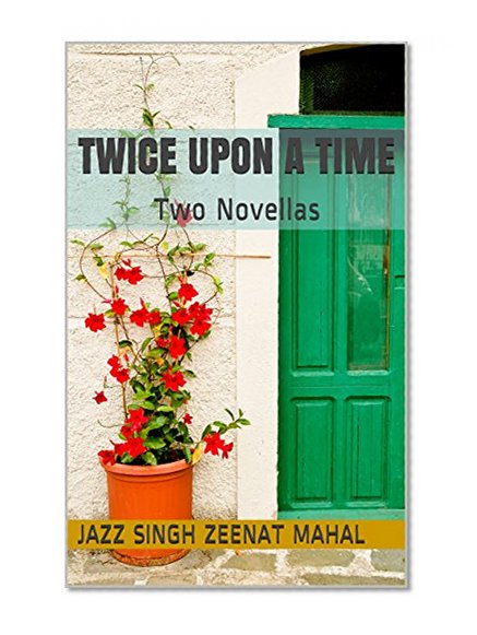 Twice Upon a Time: Two Novellas