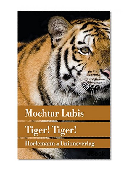 Tiger! Tiger!: Roman (German Edition)