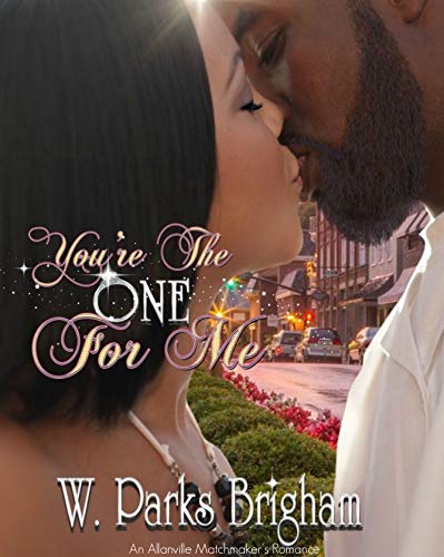 You're The One For Me (Allanville Matchmakers Book 4)