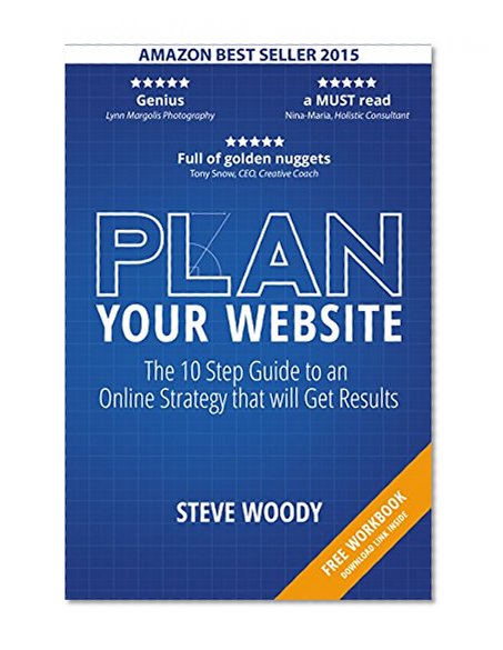 PLAN Your Website: The 10 Step Guide to an Online Strategy that will Get Results