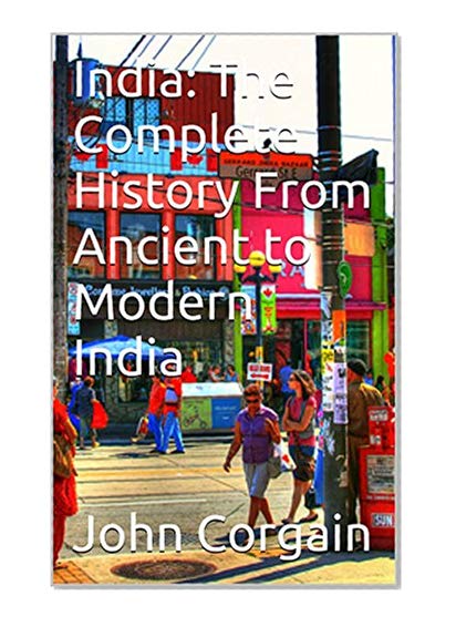India: The Complete History From Ancient to Modern India