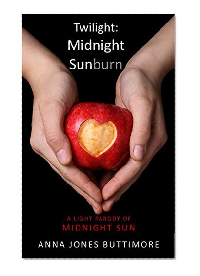 Twilight: Midnight Sunburn: A light parody of Midnight Sun