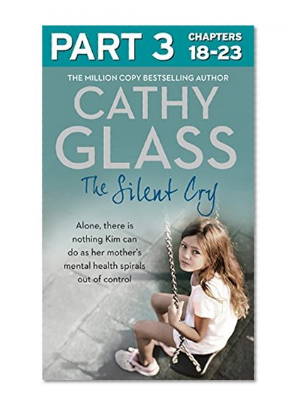 The Silent Cry: Part 3 of 3: There is little Kim can do as her mother's mental health spirals out of control