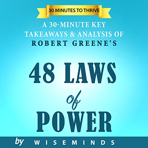 The 48 Laws of Power by Robert Greene: Summary, Key Takeaways & Analysis