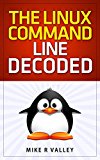 The Linux Command Line Decoded