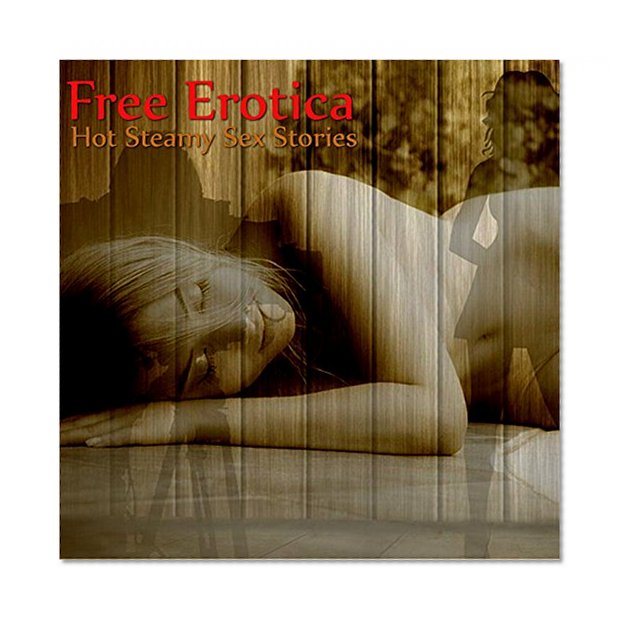 Free Erotica -  Erotic Stories -  Sex -  erotic eBooks - 99 cent Erotica