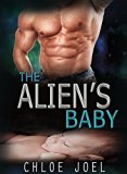 Alien Romance: The Alien's Baby: A Scifi Alien Abduction Romance (Alien Romance, BBW, Alien Invasion Romance) (Astral Mates Book 1)