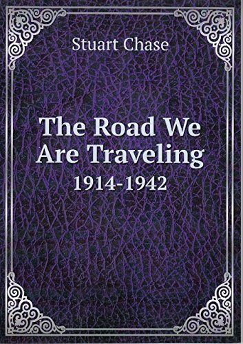 The Road We Are Traveling 1914-1942