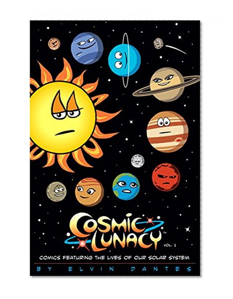 Cosmic Lunacy: Comics featuring the lives of our solar system