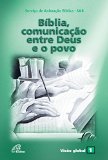 Bíblia, comunicação entre Deus e o povo: Visão Global 01 (Portuguese Edition)