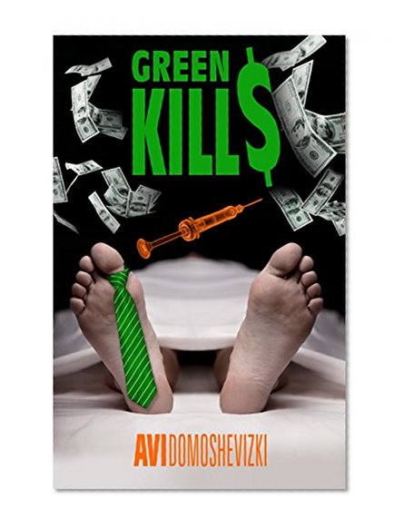 Green Kills: A Medical Thriller (Mystery & Murder)