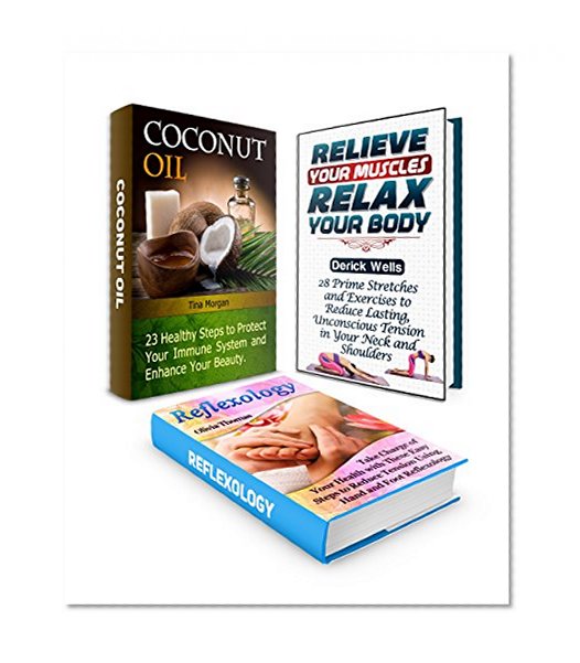 Coconut Oil Box Set: 23 Healthy Steps to Protect Your Immune System and 28 Tips to Relieve Your Muscles Plus  Easy Steps to Reduce Tension Using Hand and ... immune system boosters, coconut oil books)