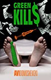 Green Kills: A Medical Thriller (Mystery & Murder)