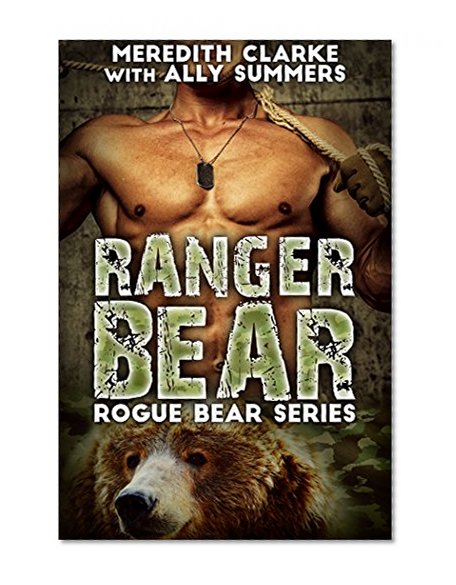 Ranger Bear: A BBW Bear Shifter Romance (Rogue Bear Series)