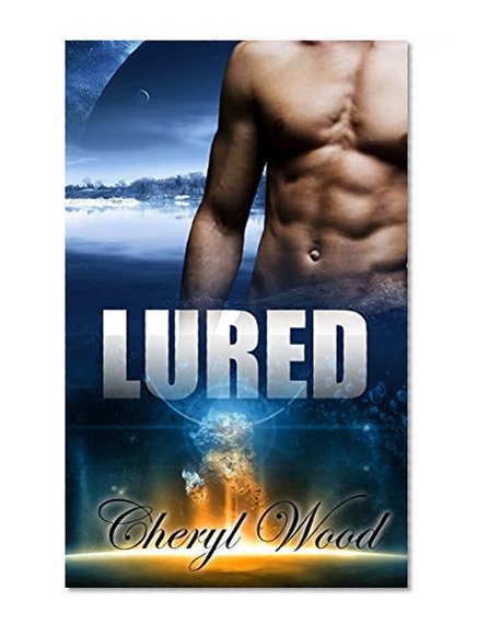 Science Fiction Romance: LURED (A Steamy SciFi Romance) (Sci-Fi Alien Time Travel Space Exploration Romance Collection)