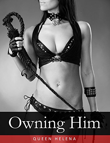 Owning Him (Femdom, BDSM, Bondage, Male Submission)