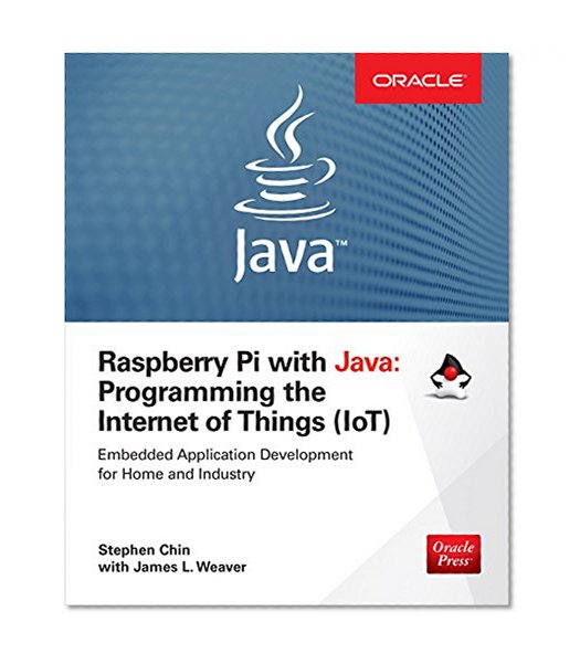 Raspberry Pi with Java: Programming the Internet of Things (IoT)