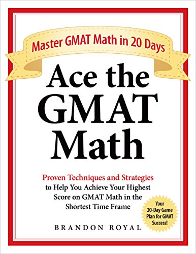 Ace the GMAT Math: Master GMAT Math in 20 Days
