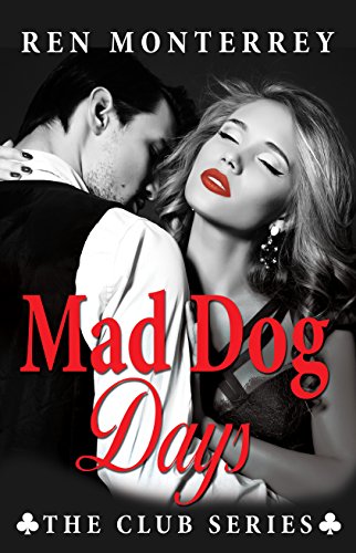 Mad Dog Days (The Club Book 3)