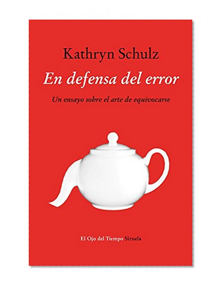 En defensa del error (El Ojo del Tiempo) (Spanish Edition)