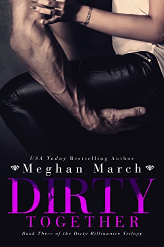 Book Cover Dirty Together (The Dirty Billionaire Trilogy Book 3)