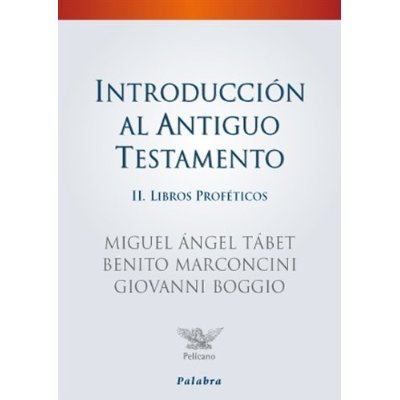 Introduccion al Antiguo Testamento II. Libros profeticos