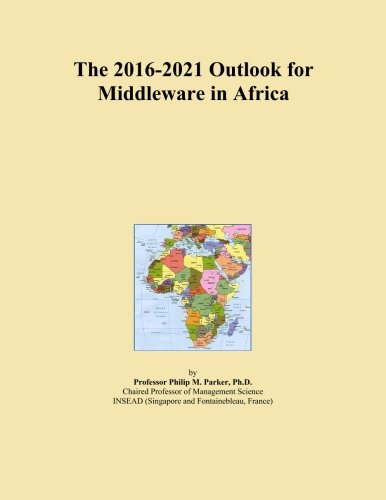 The 2016-2021 Outlook for Middleware in Africa