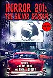 Horror 201: The Silver Scream Vol.1