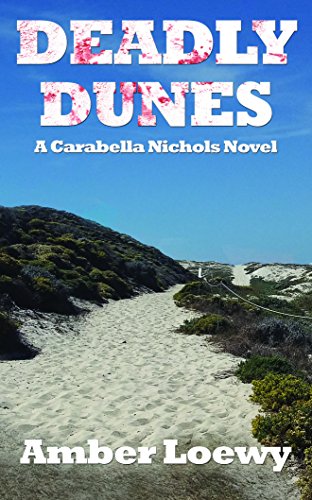 Deadly Dunes: A Carabella Nichols Novel
