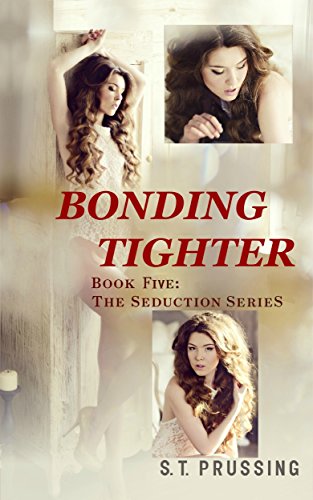 Book Cover Bonding Tighter (The Seduction Series Book 5)