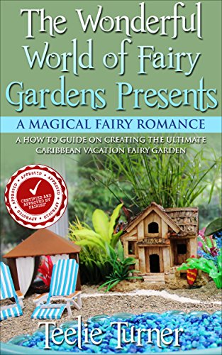 Book Cover A Magical Fairy Romance: A How-To Guide On Creating The Ultimate Caribbean Vacation Fairy Garden