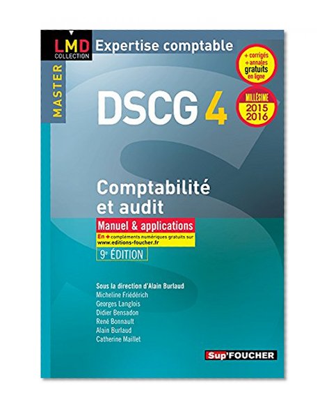 DSCG 4 Comptabilité et audit manuel et applications 8e édition Millésime 2015-2016 (LMD collection Expertise comptable) (French Edition)