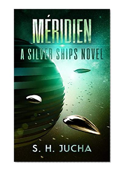 MÃ©ridien (The Silver Ships Book 3)