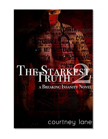 The Starkest Truth (A Breaking Insanity Novel Book 2)