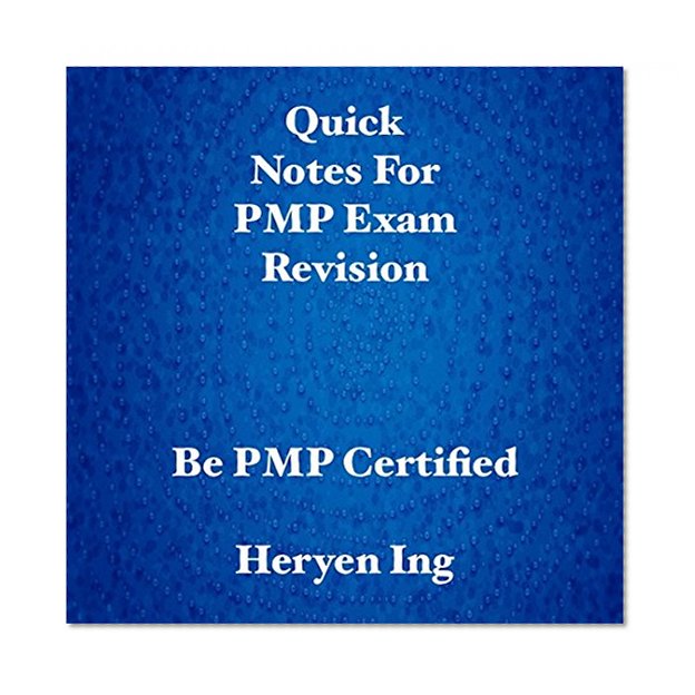Quick Notes For PMP Exam Revision: Be PMP Certified