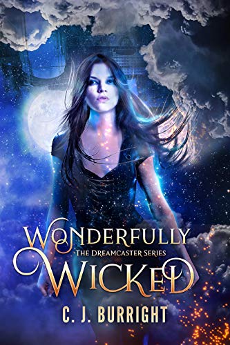 Wonderfully Wicked: (New Adult Paranormal Romance) (The Dreamcaster Series Book 1)
