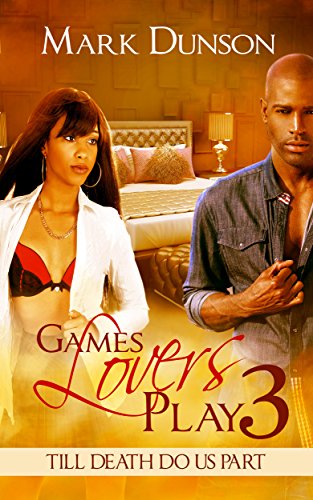 Games Lovers Play 3: Till Death Do Us Part