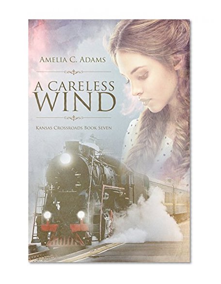 A Careless Wind (Kansas Crossroads Book 7)