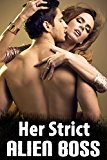 DISCIPLINE: Her Strict Alien Boss - Extraterrestrial Disciplining - Naughty Sci-Fi Submission, Spanks, & Swats Romance Short Story - First Time Taken... Older Man Younger Woman Mail Order Seduction