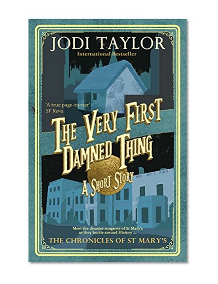 The Very First Damned Thing - A Chronicles of St Mary Short Story