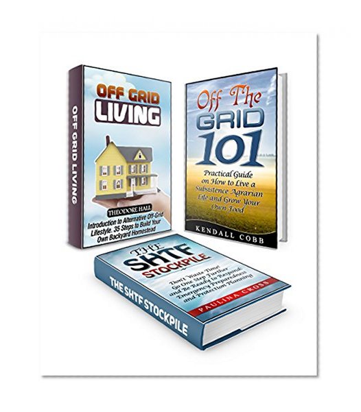 Off Grid Living Box Set: Practical Guide on Off Grid Alternative Lifestyles with Steps to Build Your Own Backyard Homestead and Grow Your Own Food (Off ... backyard homestead,alternative lifestyles)