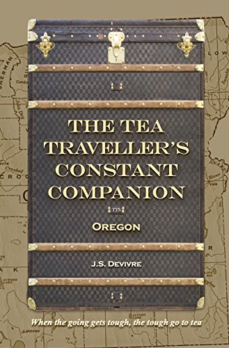 Book Cover The Tea Traveller's Constant Companion: Oregon (Tea Travels Book 3)